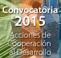 Convocatoria 2015 de Acciones de Cooperación al Desarrollo