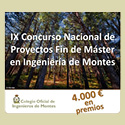 El Colegio Oficial de Ingenieros de Montes convoca el IX Concurso Nacional de Proyectos Fin de Máster en Ingeniería de Montes